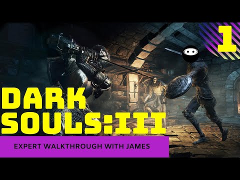 Dark Souls 3: Expert Walkthrough with James - 1 -  James learns Yoga Fire!