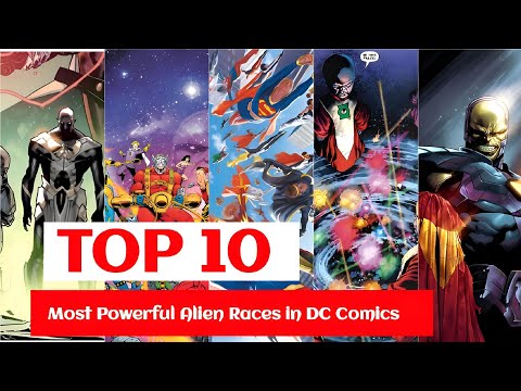 Top 10 Most Powerful Alien Races in Dc Comics | Filmy Talk Time
