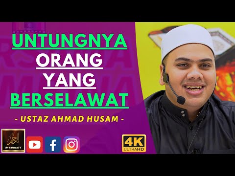 Ustaz Ahmad Husam - UNTUNGNYA ORANG YANG BERSELAWAT