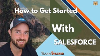 How to Get Started on Your Salesforce Admin Certificate with Trailhead