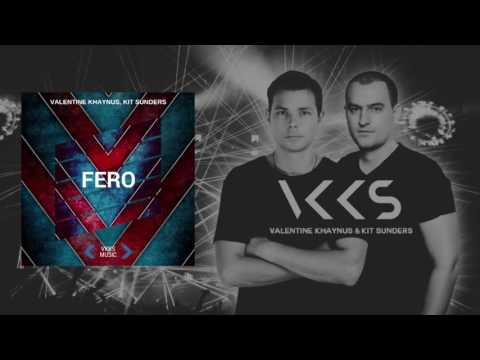 Valentine Khaynus, Kit Sunders - Fero