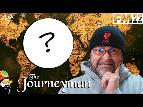 FM22 Journeyman - NEW CLUB - EP48 - ????? - ?????