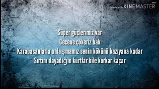 maNga - Süper Güçlerimiz Var - Lyrics