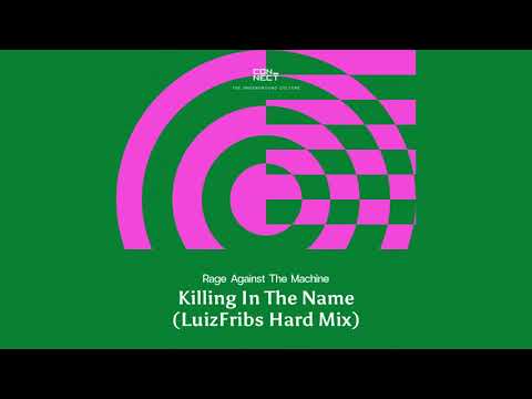 Rage Against The Machine -  Killing In The Name (LuizFribs Hard Mix) [FREE DOWNLOAD]