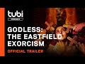 Godless: The Eastfield Exorcism | Official Trailer | A Tubi Original