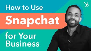 How to Use Snapchat for your Business (Guide)
