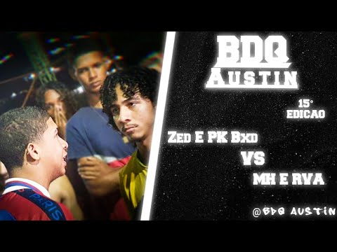 ZED E PK BXD VS MH E RVA | SEMIFINAL | BDQ AUSTIN 15° EDIÇÃO