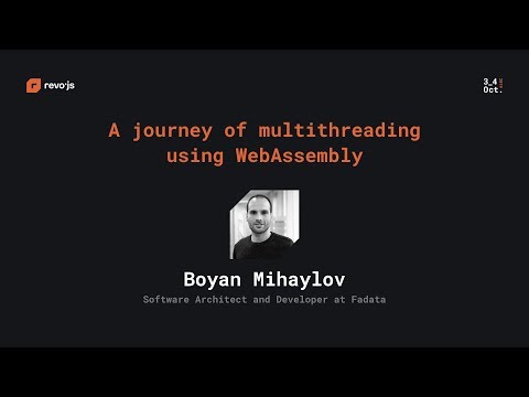 revo.js 2019 - Boyan Mihaylov - A journey of multithreading using WebAssembly