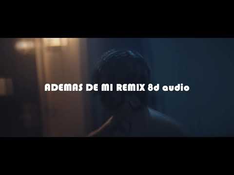 ademas de mi remix 8d audio MEJOR/BEST VERSION