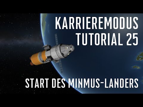 KSP 1.11 Karriere Tutorial 25 - Start Minmus-Lander / Rückkehr zur Mun Station