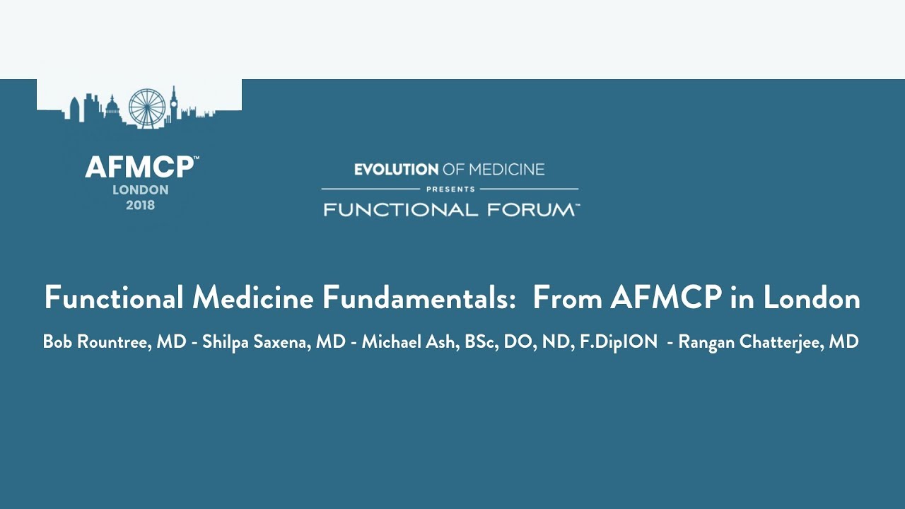 Functional Medicine Fundamentals: From AFMCP in London - YouTube