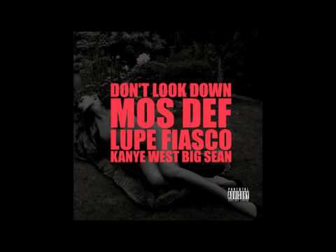 Kanye West   Don't Look Down Feat Mos Def, Lupe Fiasco  Big Sean.