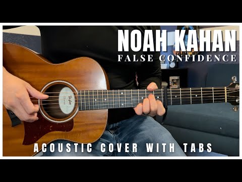 False Confidence - Noah Kahan