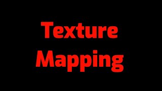 Graphics 3 [12]: Texture Mapping