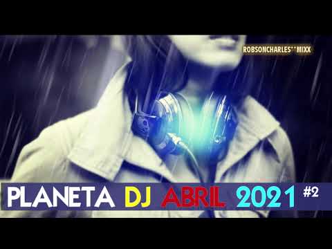 PLANETA DJ ABRIL 2021 #2