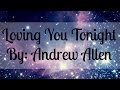Loving You Tonight - Andrew Allen (Lyrics) 