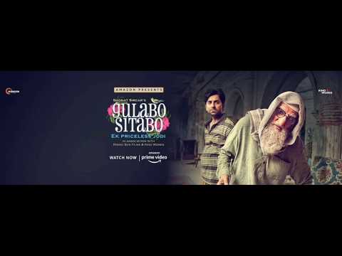 Gulabo Sitabo | Madari Ka Bandar Full Song| Amitabh Bachchan | Ayushmann Khurrana |