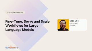 Fine-tune, serve and scale workflows for large language models