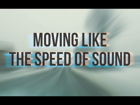 Moving like the speed of sound!