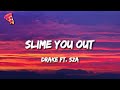 Drake Slime You Out Ft SZA