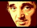 Charles Aznavour - Pour essayer de faire une ...