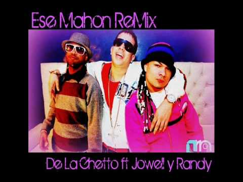 Ese Mahon (Remix) - De La Ghetto ft Jowell y Randy (w/ LYRICS)