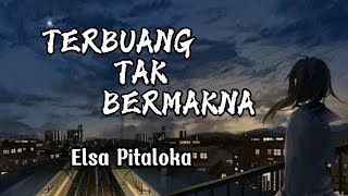 Download lagu TERBUANG TAK BERMAKNA | Elsa Pitaloka | Lirik | Pop Melayu mp3