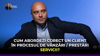 Cum abordezi CORECT un client în procesul de vânzări