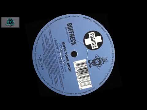 Ruffneck Featuring Yavahn – Move Your Body (Mousse T Deep Dub) 1996