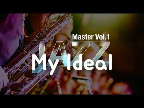 JAZZ MASTERS V1｜My ideal, BUDDY TATE – TENOR SAX/MILT BUCKNER – ORGAN/WALLACE BISHOP – DRUMS