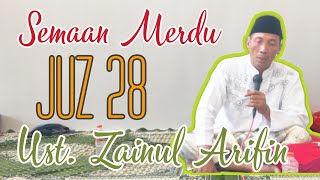 Download lagu Juz 28 || Semaan Qur'an Merdu || Ust. Zainul Arifin mp3