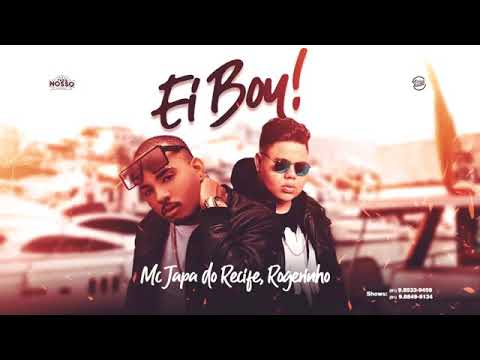 MC JAPA DO RECIFE E ROGERINHO - EI BOY / UM TBT DAQUELE DIA LÁ ( BREGA ROMÂNTICO )