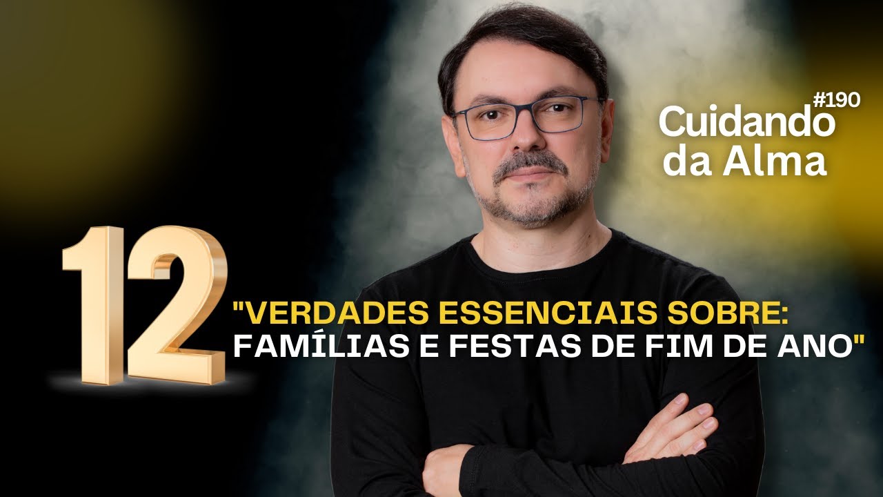 "12 Verdades Essenciais Sobre Famílias e Festas de Fim de Ano" #190