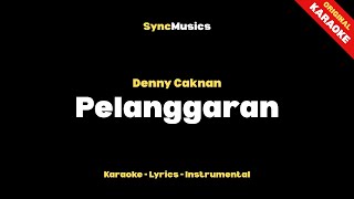 Download lagu Denny Caknan - Pelanggaran | Karaoke - Lirik - Instrumental mp3