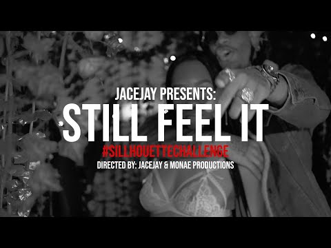 JaceJay - Still Feel It #SilhouetteChallenge (Official Music Video)