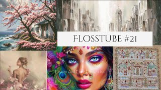 Flosstube #21 -  Finish, 1 New Start and Feeling Positive!