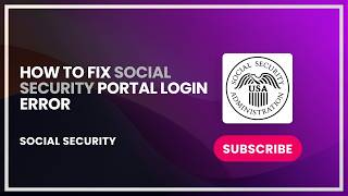 How to Fix Social Security Portal Login Error