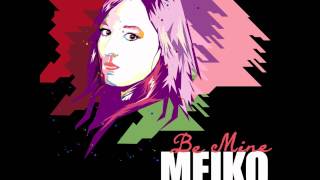 Meiko - Be Mine (Enso Remix)