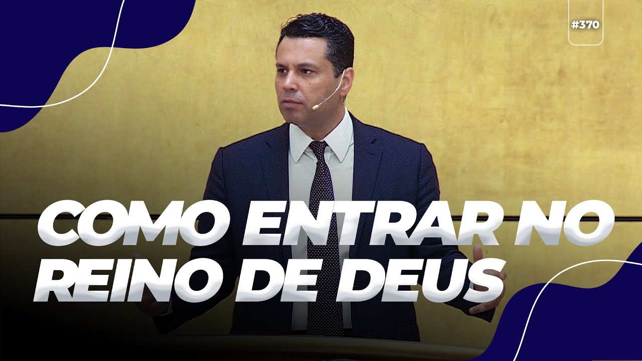Como entrar no Reino de Deus