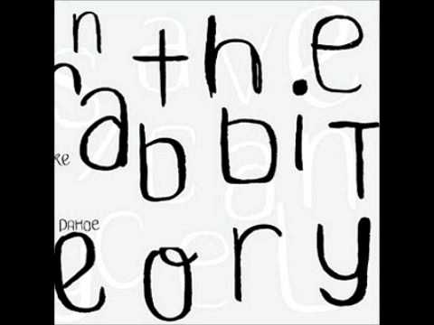 The Rabbit Theory - It's