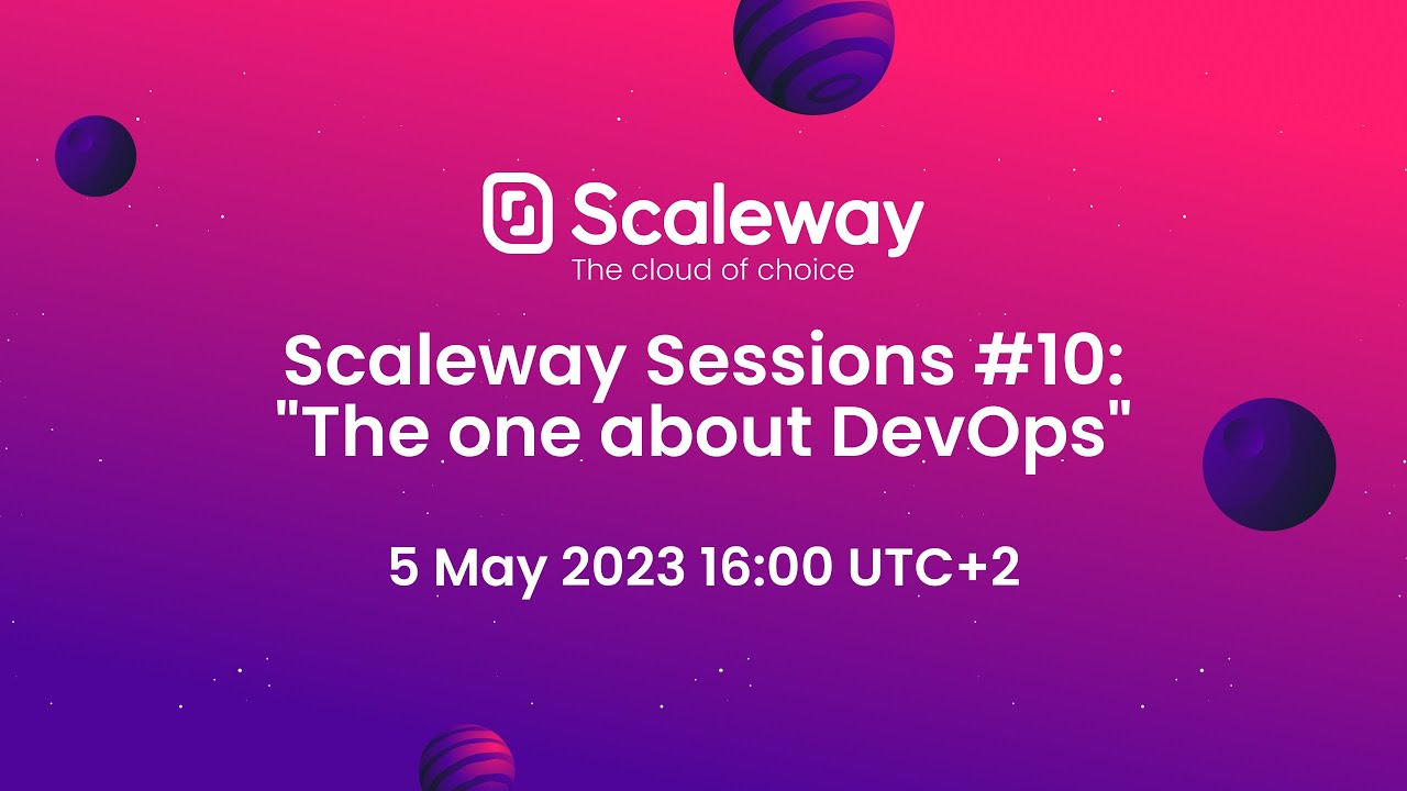 Scaleway Sessions #10: The one about DevOps - YouTube