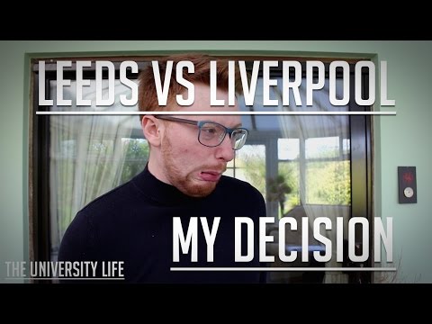 Leeds or Liverpool? My Decision | The University Life |