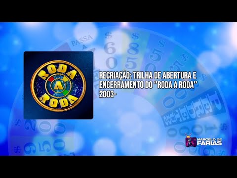 Recriação | Trilha de Abertura e Encerramento do ''Roda a Roda'' (2003-)
