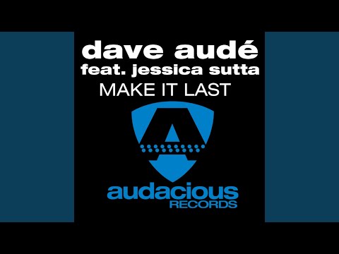 Make It Last (Original Club Mix)