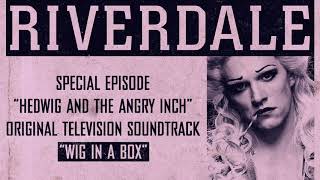 Riverdale | Wig in a Box | From: Hedwig and the Angry Inch Musical Episode (Official Video)