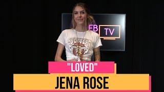 Jena Rose - &quot;Loved&quot; - Exclusive Performance