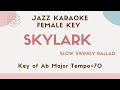 Skylark - Ella Fitzgerald [sing along instrumental JAZZ KARAOKE music with lyrics] - female key