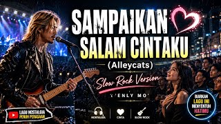 Download lagu SAMPAIKAN SALAM CINTAKU (Alleycats) 💌 Slow Rock Version — Venly Mo' mp3