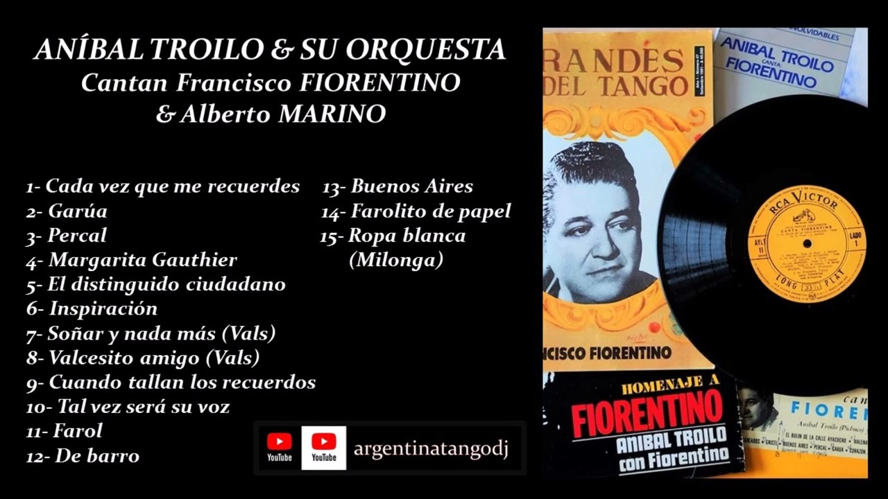ANÍBAL TROILO &  SU ORQUESTA: CANTAN FRANCISCO FIORENTINO & ALBERTO MARINO - TANGO, VALS & MILONGA