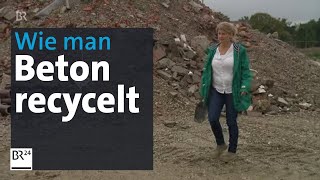 Gut für die Umwelt: Recycling-Beton im Hochbau wiederverwenden | BR24